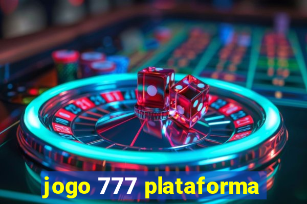 jogo 777 plataforma